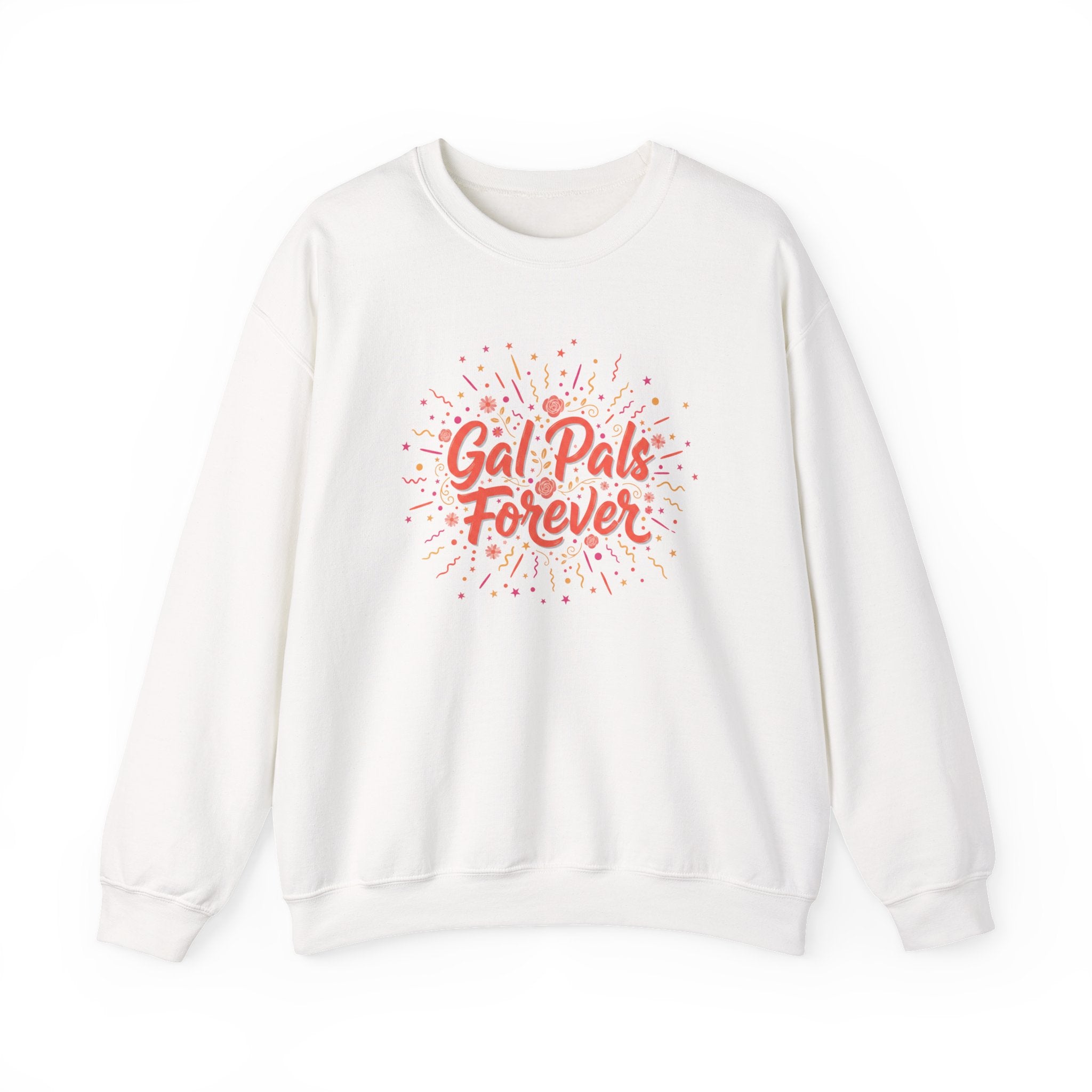 Gal Pals Forever Crewneck Sweatshirt | Galentine’s Design, Female Friendship