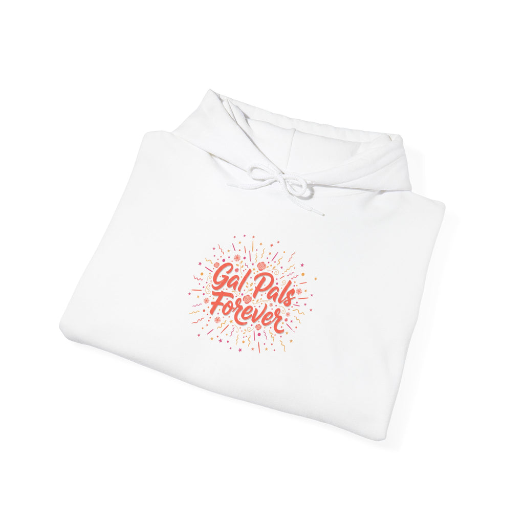 Gal Pals Forever Hoodie | Galentine’s Vibes, Friendship-First Script