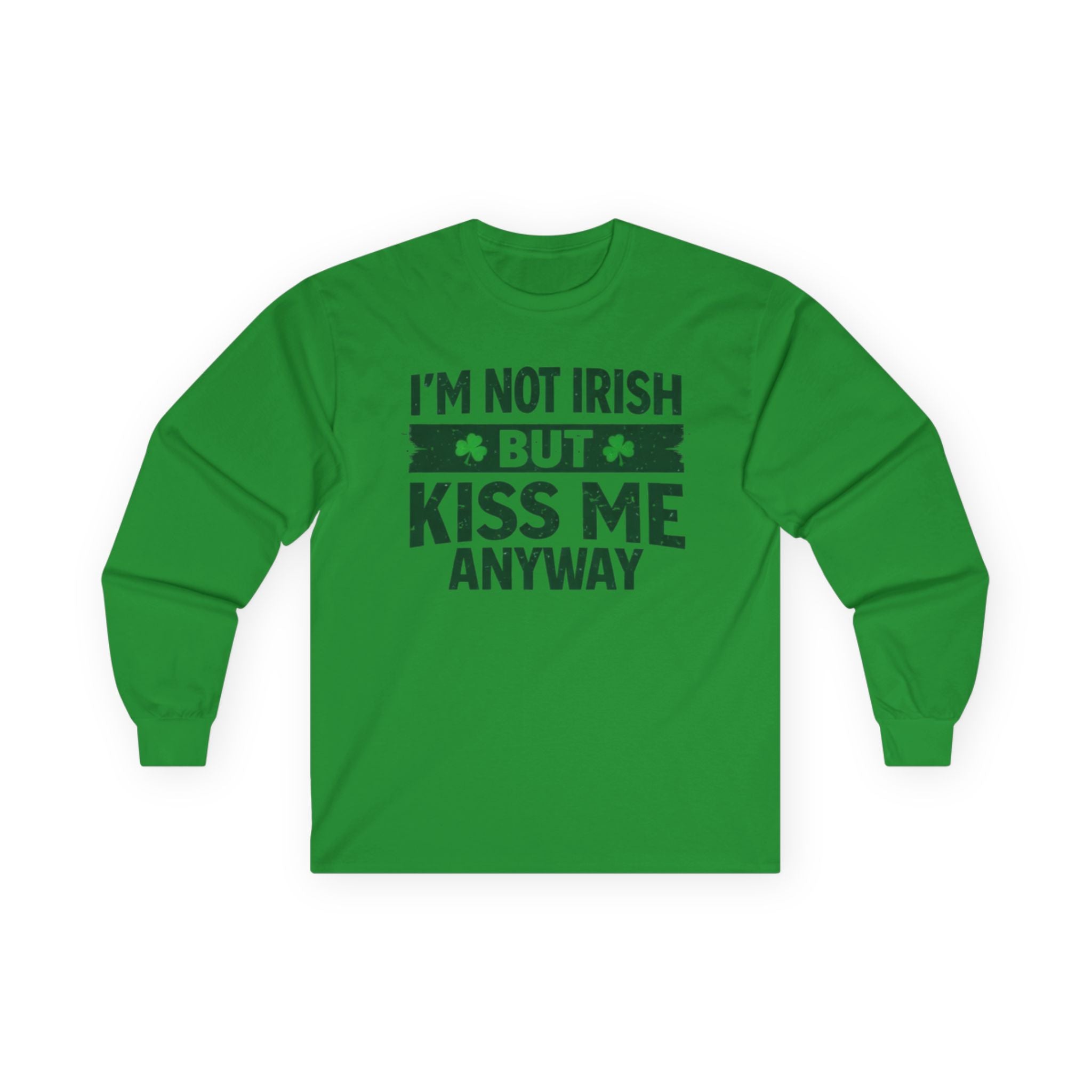 Funny St. Patrick's Day Long Sleeve Tee - "I'm Not Irish But Kiss Me Anyway" - Unisex Holiday Shirt