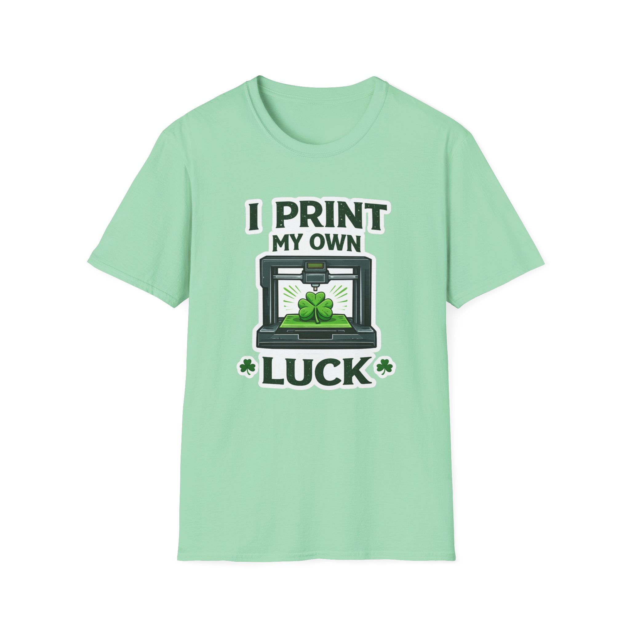 I Print My Own Luck St. Patrick's Day T-Shirt | Funny 3D Printing Maker Tee | Lucky Shamrock Graphic Shirt