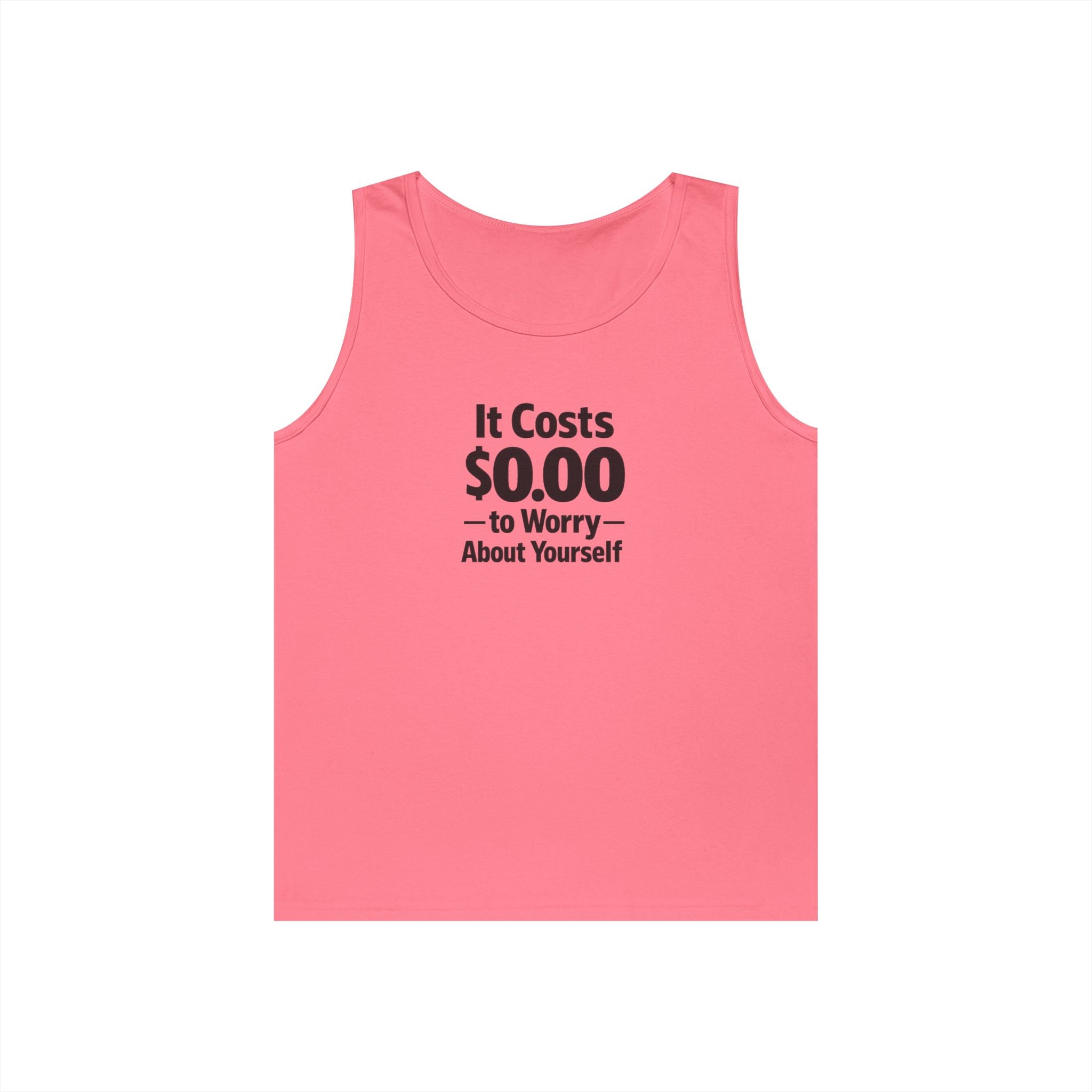 It Costs $0.00 to Worry About Yourself Tank Top | Funny Quote Tank Top | Sarcastic Graphic Tank | Unisex Statement Shirt