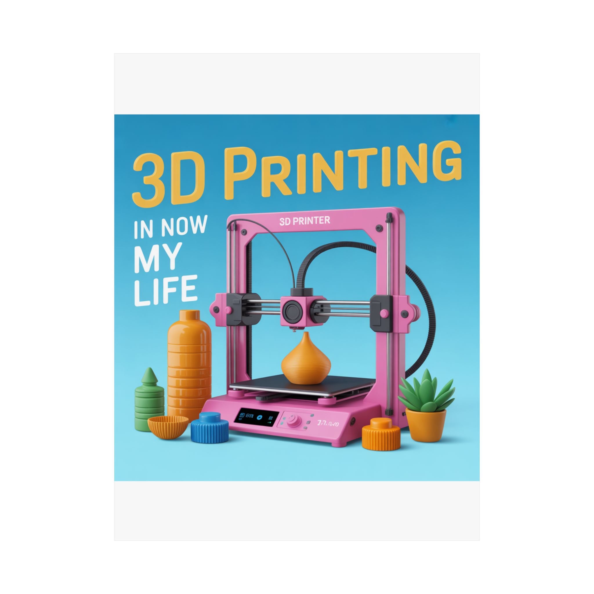 3D Printing Poster Matte Vertical Poster | 3D Printer Illustration, Tech Decor