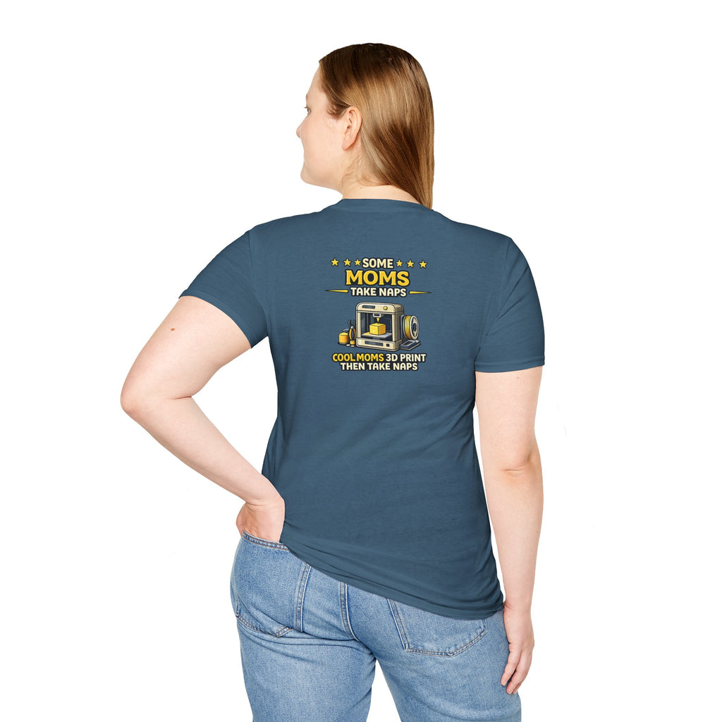 3D Printing Moms Take Naps T-Shirt | Cool Moms 3D Print Then Take Naps