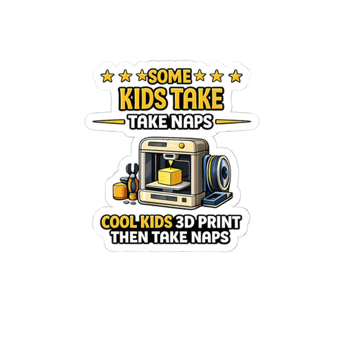 3D Printer Kids Take Naps Sticker | Cool Kids 3D Print Vinyl Kiss-Cut