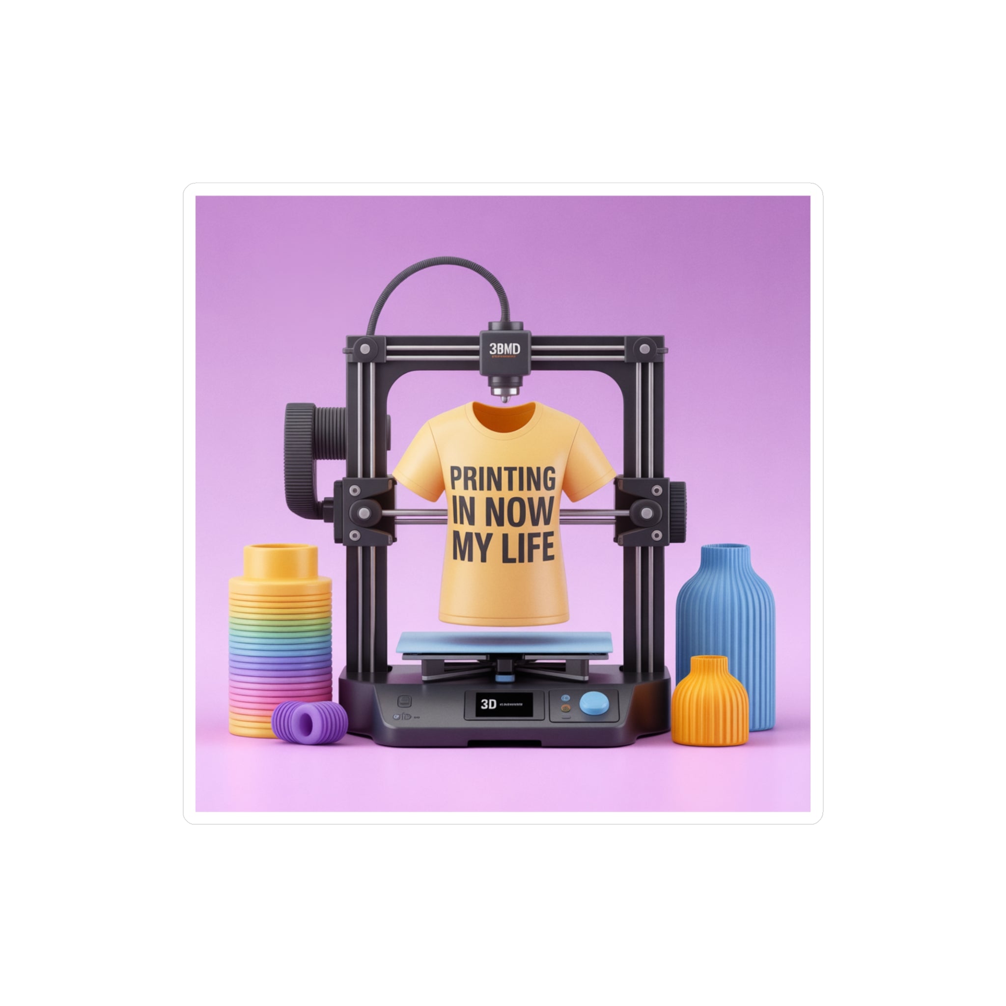 3D Printer T-Shirt Kiss-Cut Vinyl Decal | Printing Now My Life, Maker Sticker