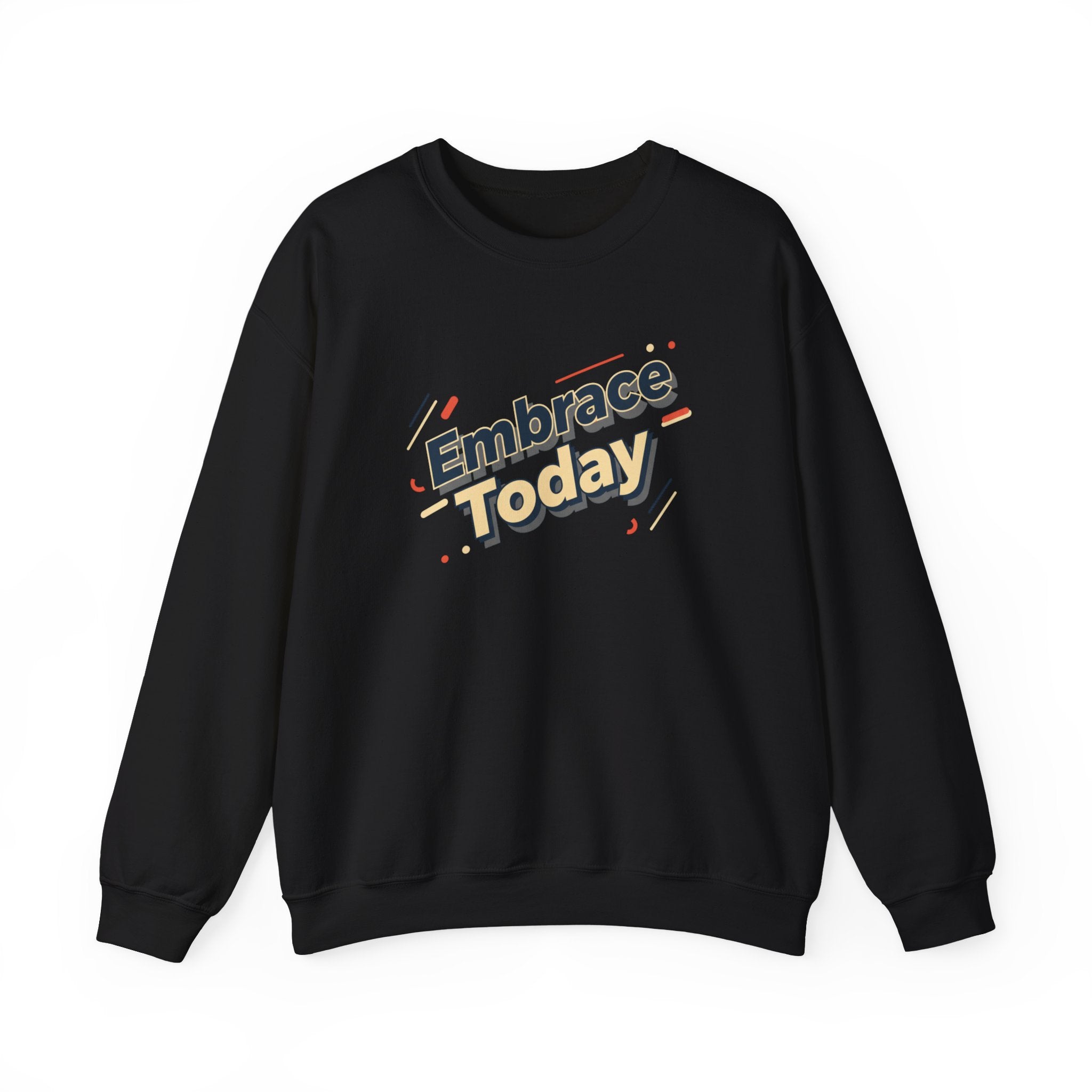 Embrace Today Sweatshirt | shadow typography shirt, 3D simple text