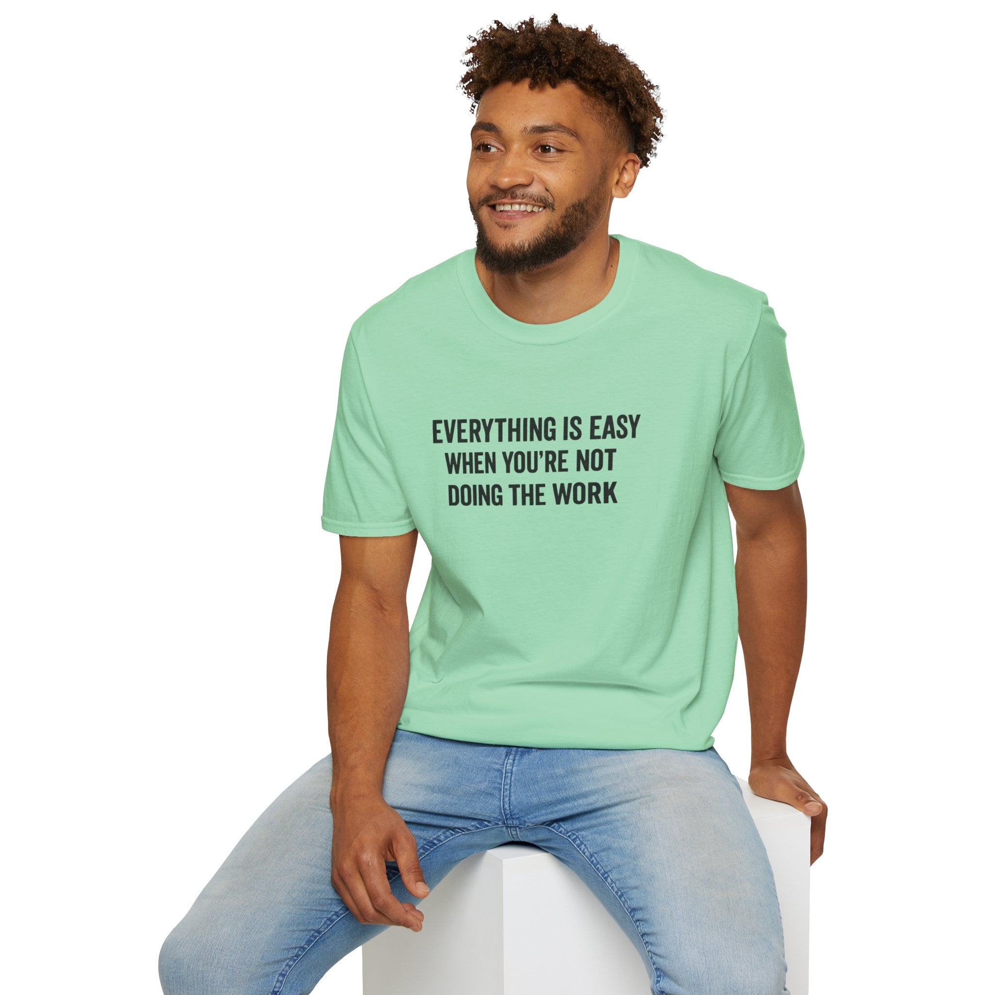 "It's Always Easy When You're Not the One Doing the Work" Minimal Quote Tee Block Text
