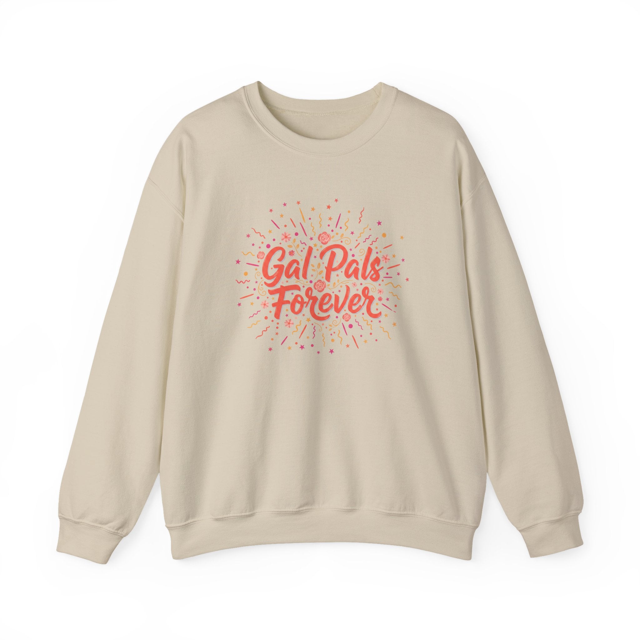 Gal Pals Forever Crewneck Sweatshirt | Galentine’s Design, Female Friendship