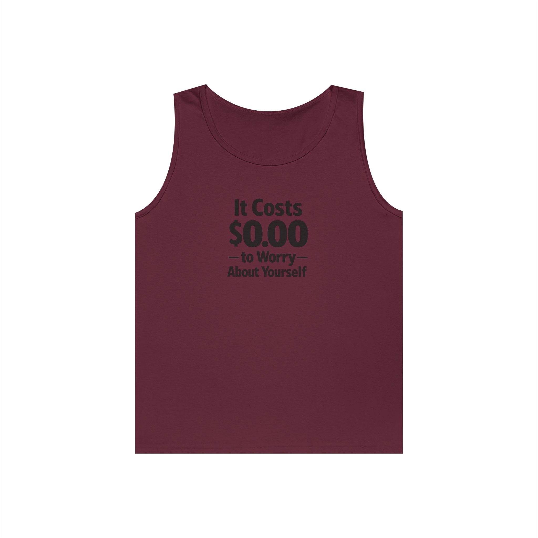 It Costs $0.00 to Worry About Yourself Tank Top | Funny Quote Tank Top | Sarcastic Graphic Tank | Unisex Statement Shirt