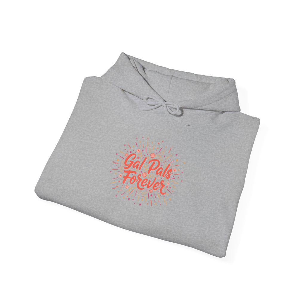 Gal Pals Forever Hoodie | Galentine’s Vibes, Friendship-First Script