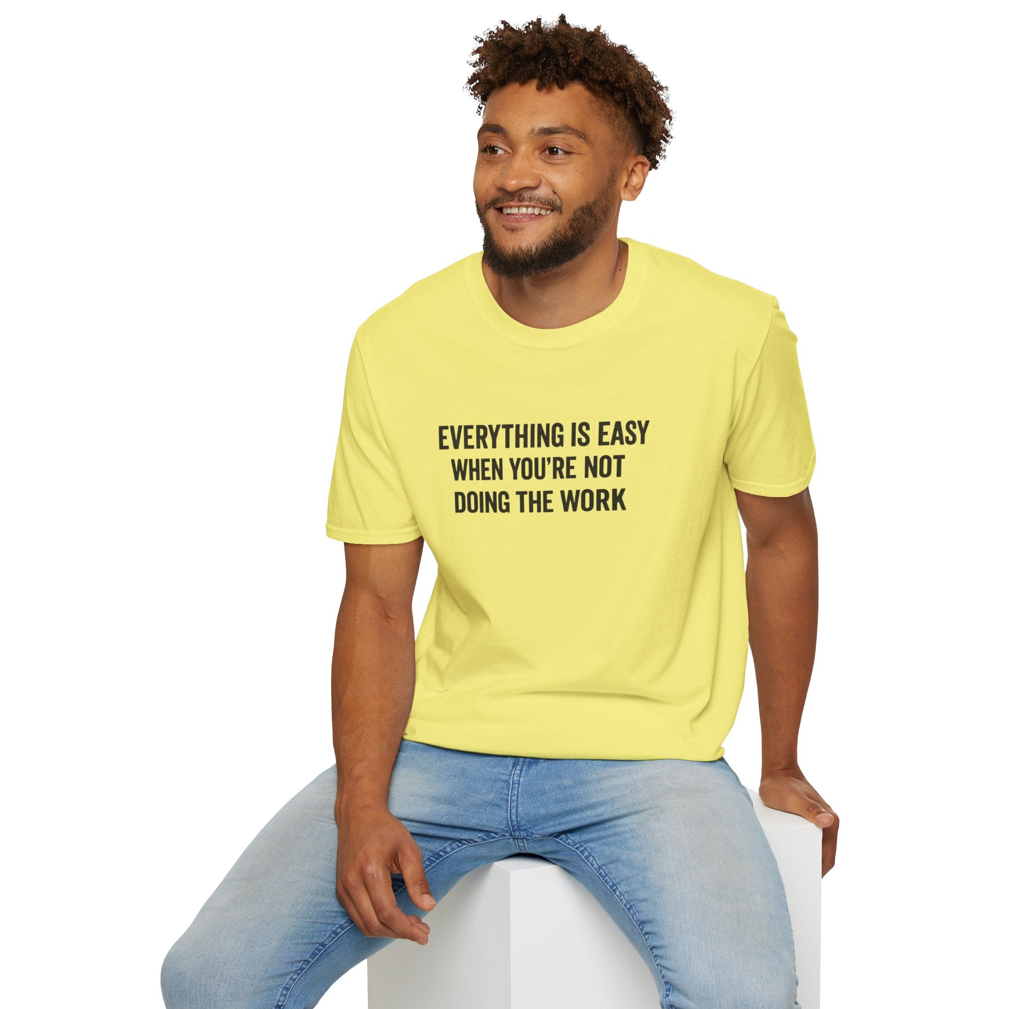 "It's Always Easy When You're Not the One Doing the Work" Minimal Quote Tee Block Text