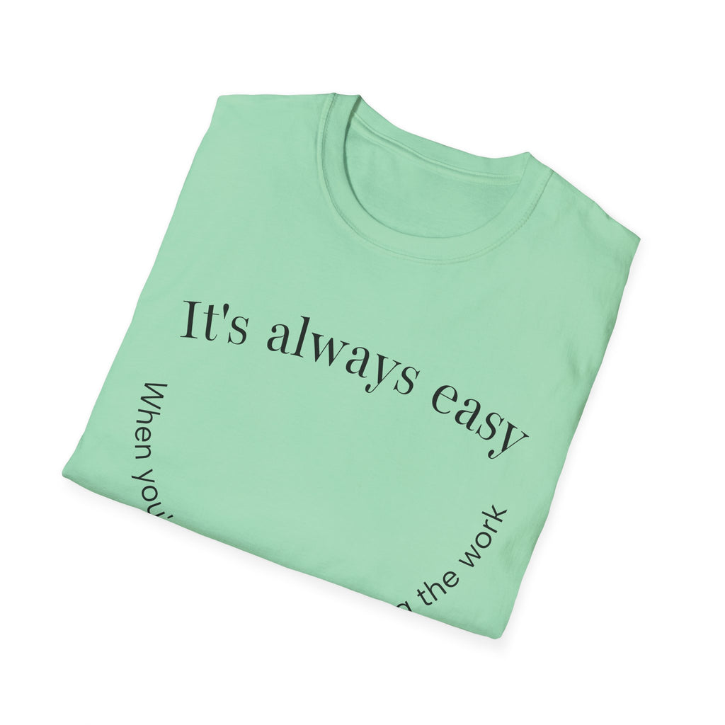 "It's Always Easy When You're Not the One Doing the Work" Minimal Quote Tee Happy Face