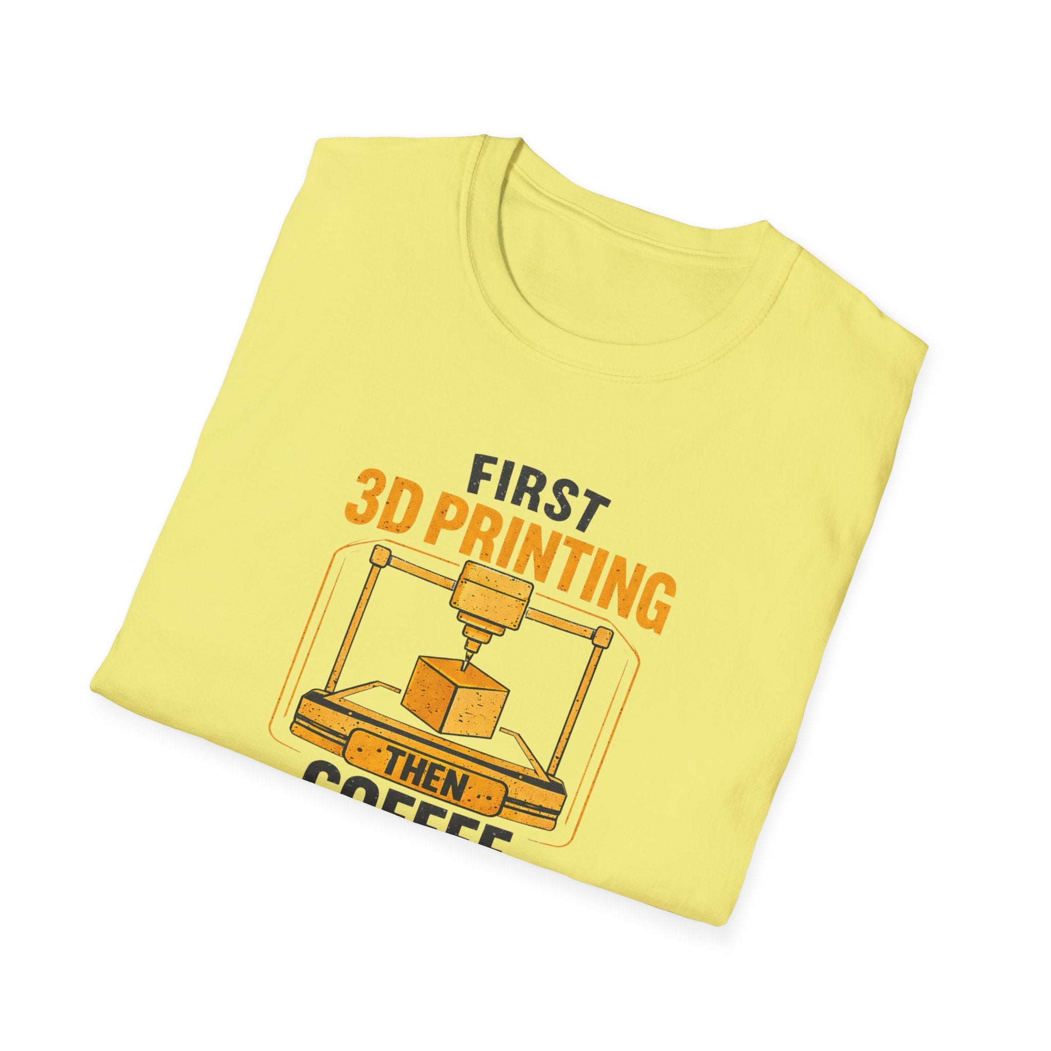 First 3D Printing Then Coffee T-Shirt | 3D Printer Graphic Tee