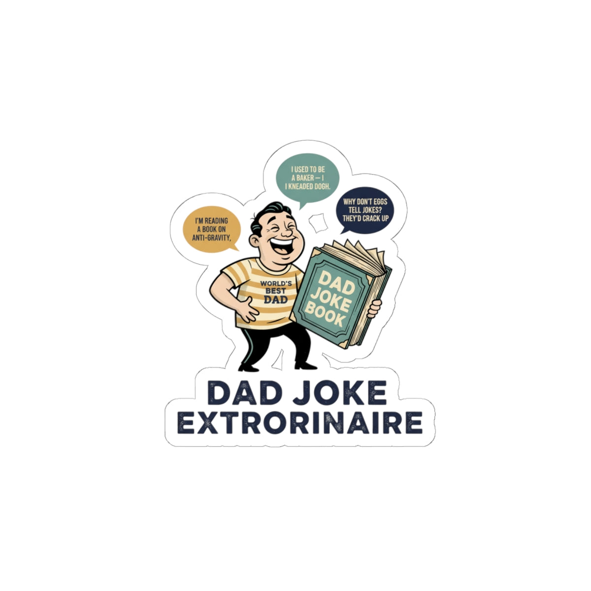 Dad Joke Extraordinaire Sticker | Dad Jokes, Pun Humor
