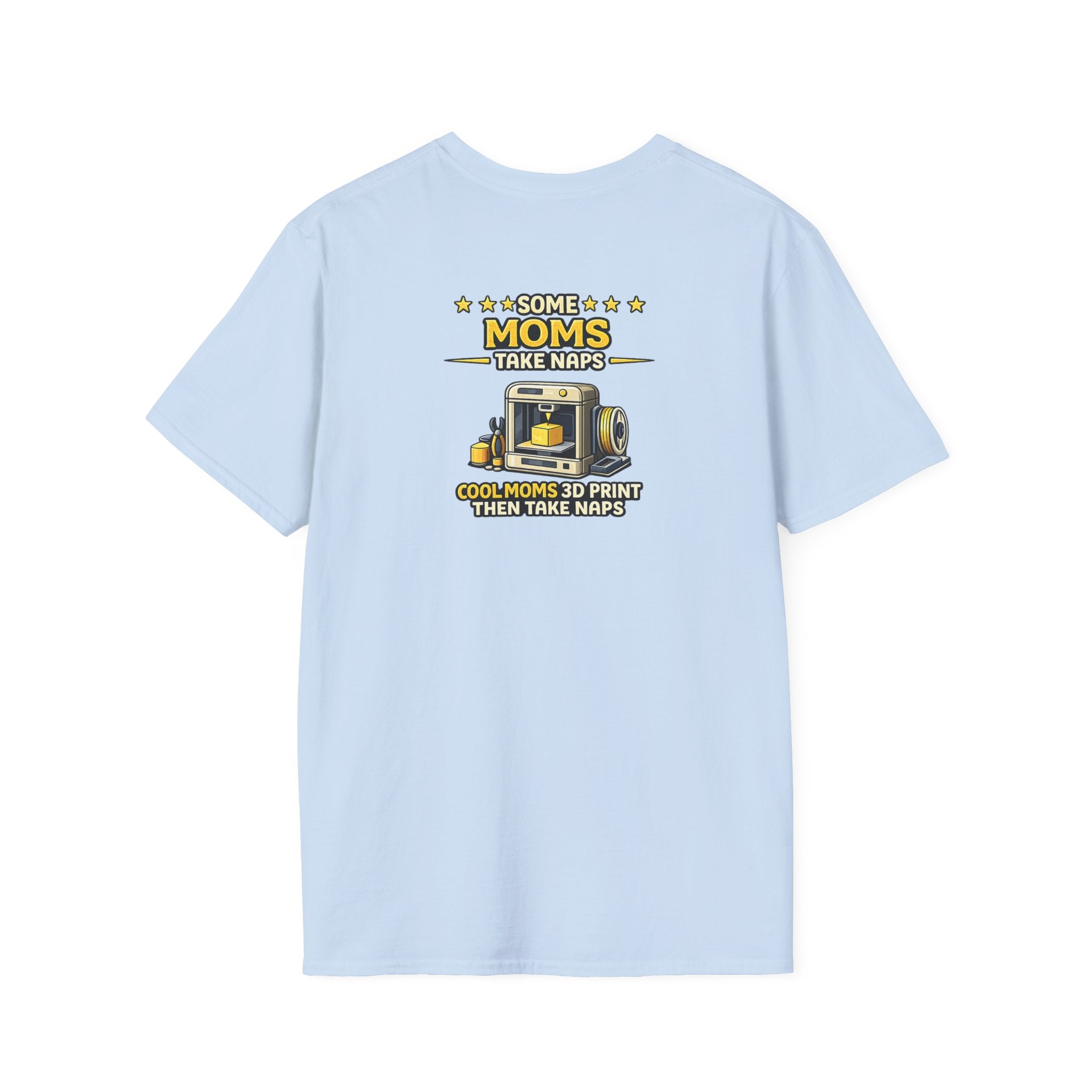 3D Printing Moms Take Naps T-Shirt | Cool Moms 3D Print Then Take Naps