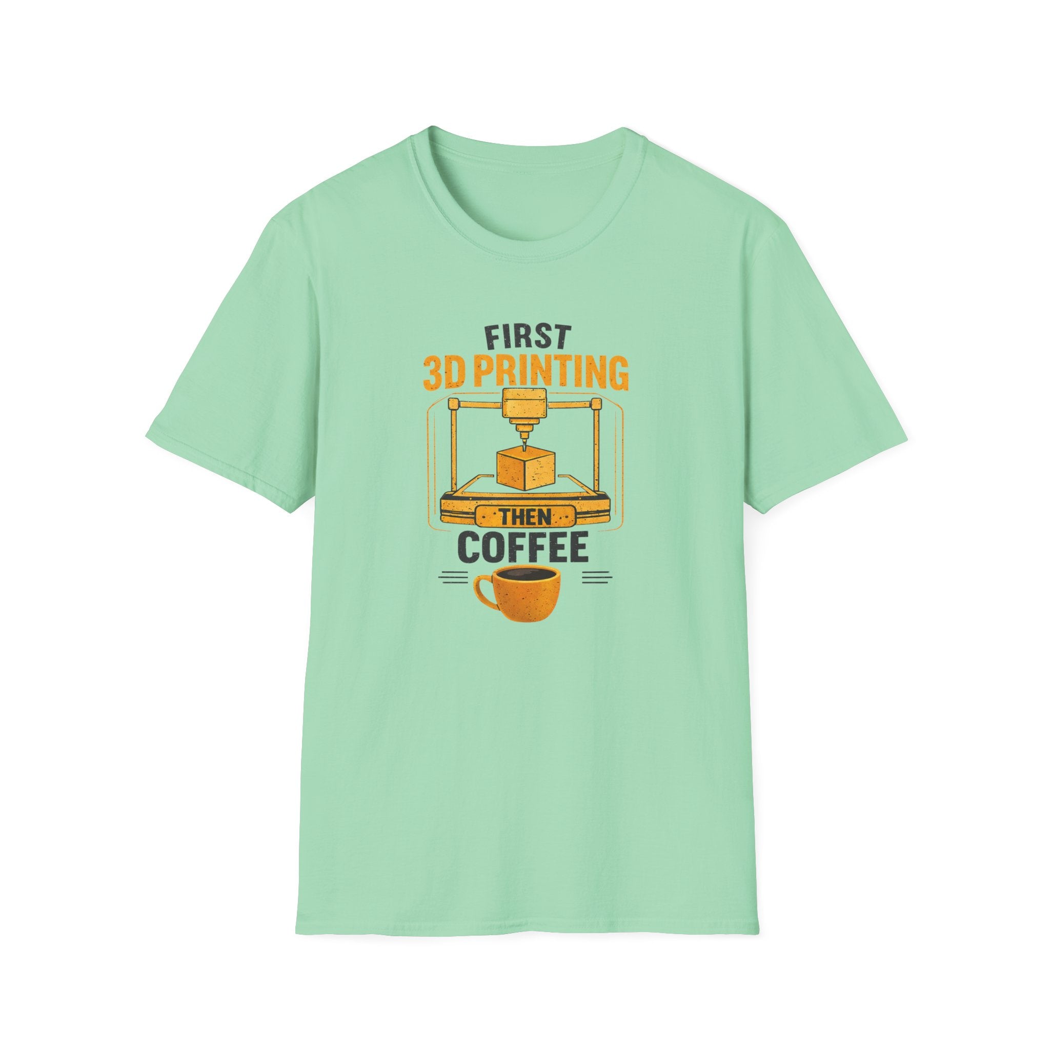 First 3D Printing Then Coffee T-Shirt | 3D Printer Graphic Tee