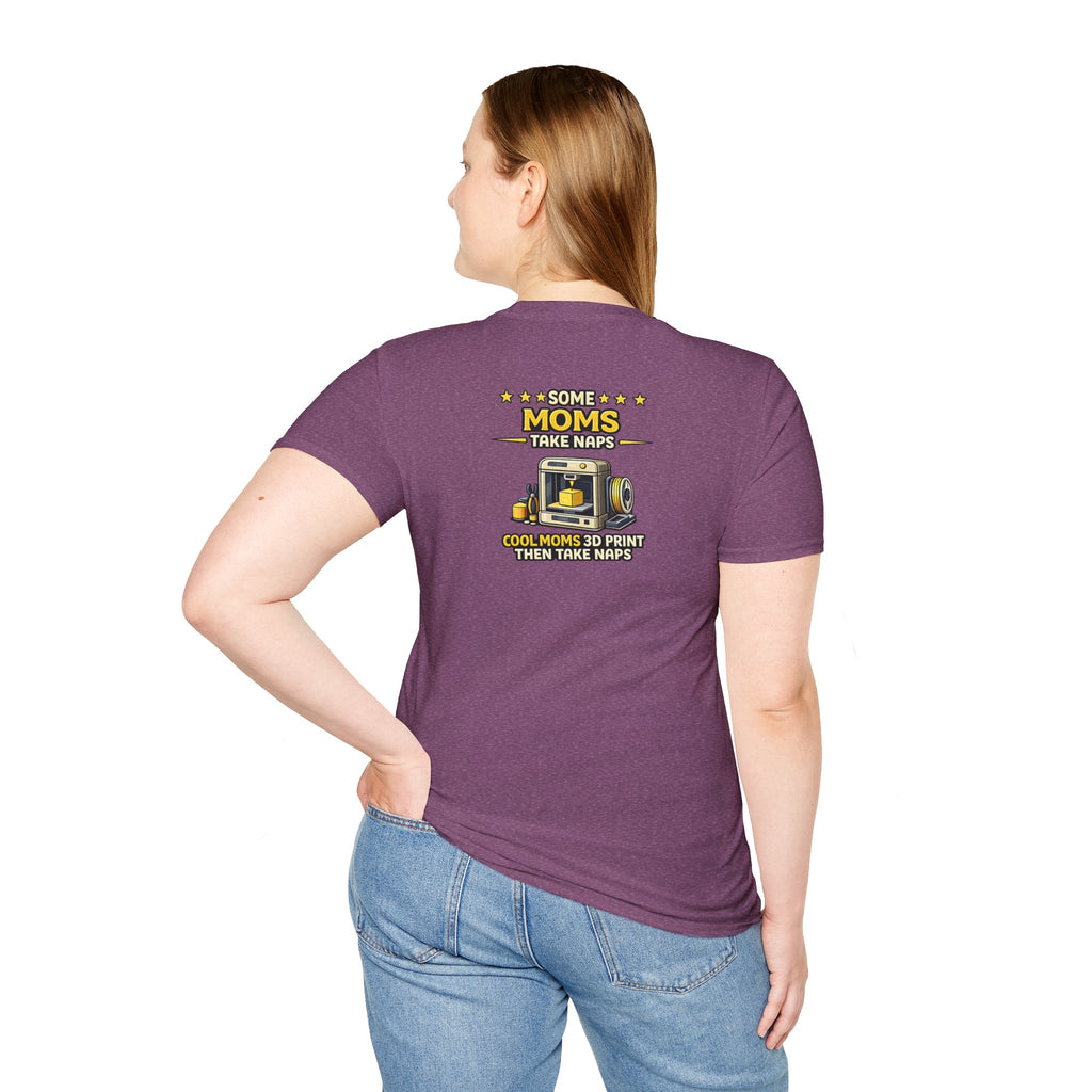 3D Printing Moms Take Naps T-Shirt | Cool Moms 3D Print Then Take Naps