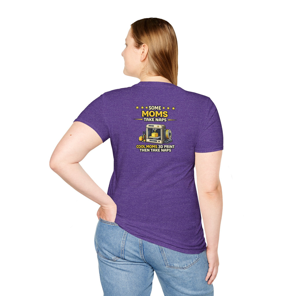 3D Printing Moms Take Naps T-Shirt | Cool Moms 3D Print Then Take Naps