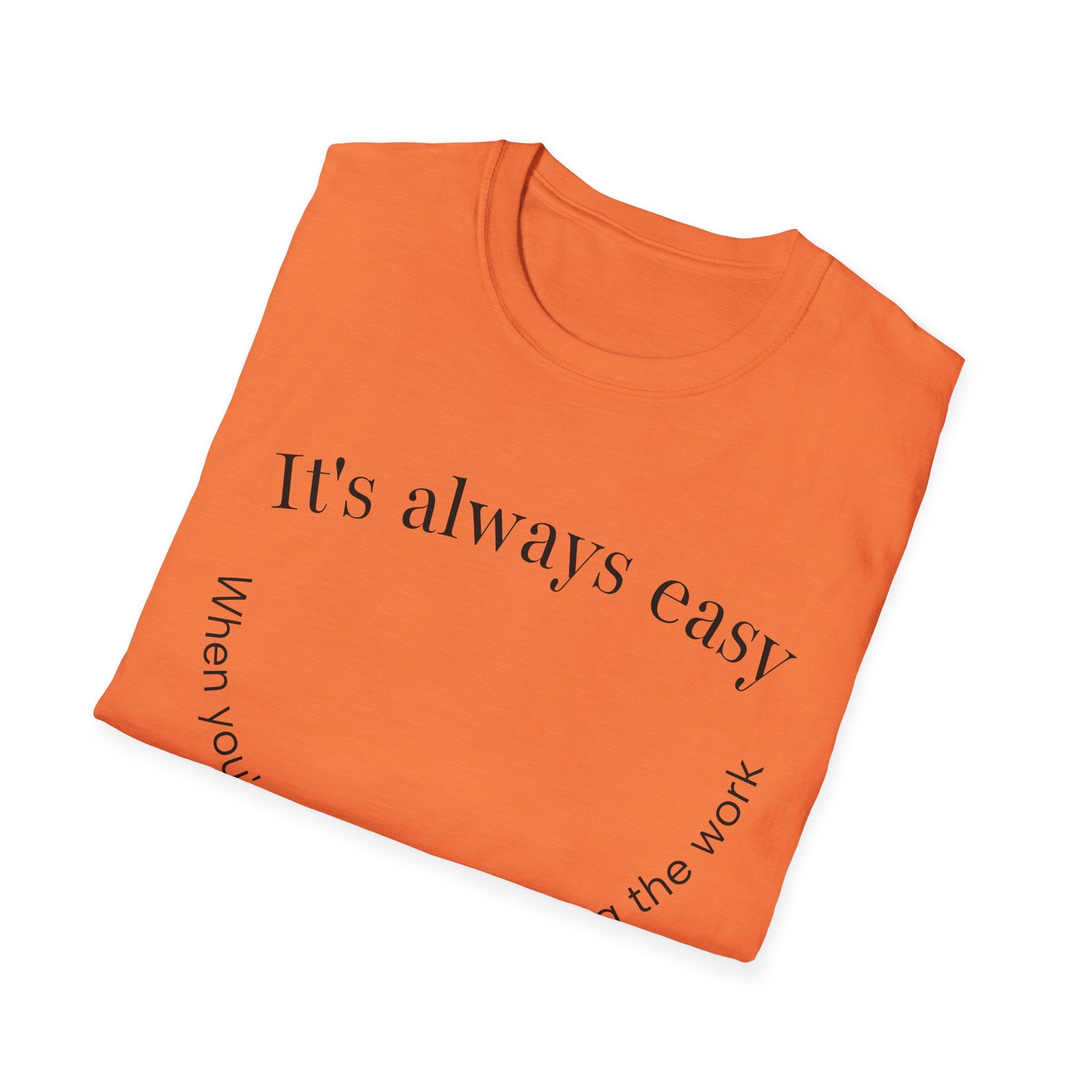 "It's Always Easy When You're Not the One Doing the Work" Minimal Quote Tee Happy Face