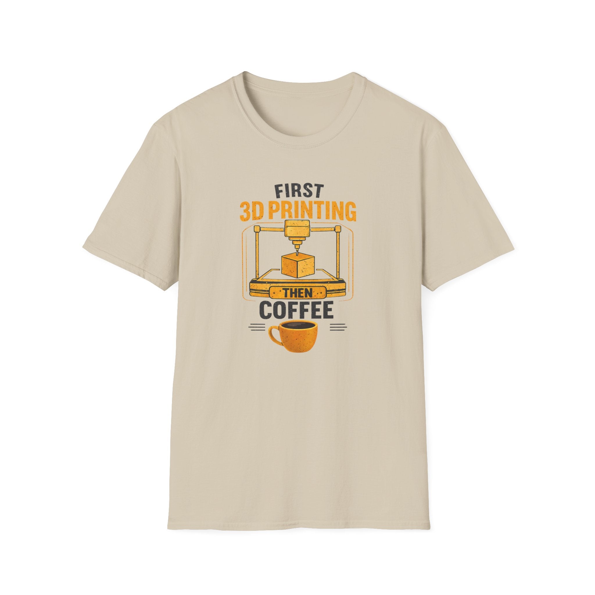 First 3D Printing Then Coffee T-Shirt | 3D Printer Graphic Tee