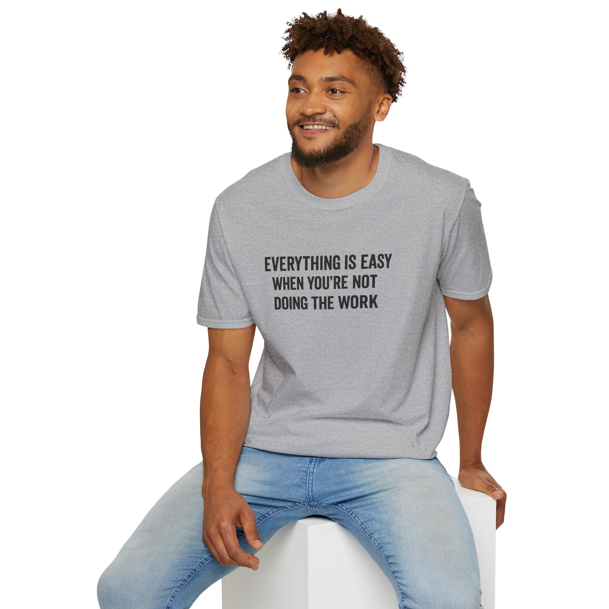 "It's Always Easy When You're Not the One Doing the Work" Minimal Quote Tee Block Text