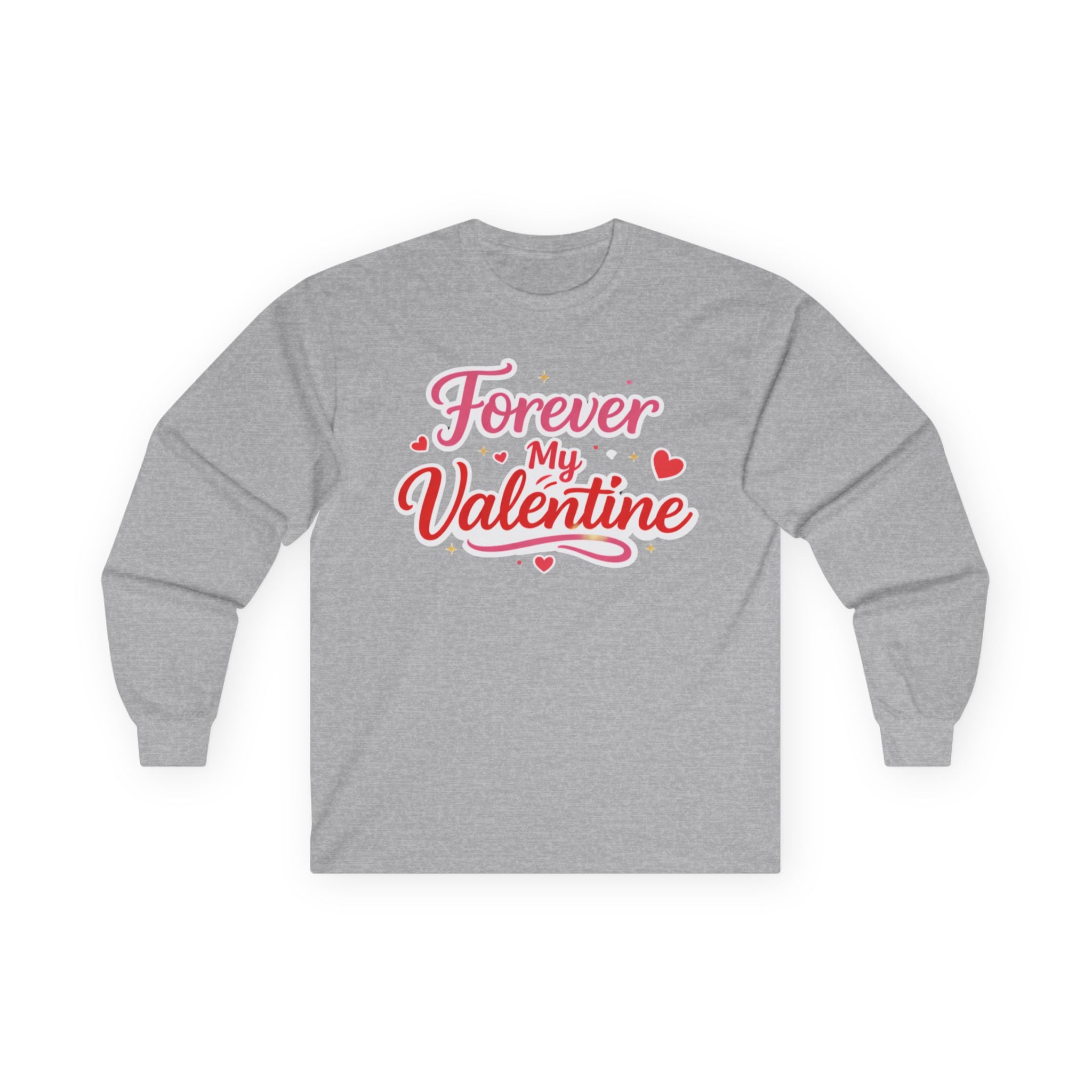 Forever My Valentines Day Long Sleeve Shirt