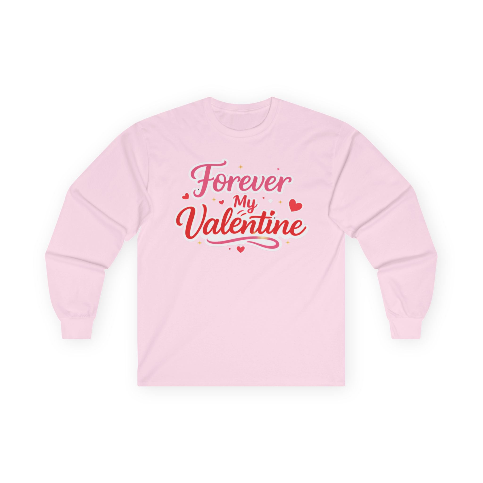 Forever My Valentines Day Long Sleeve Shirt