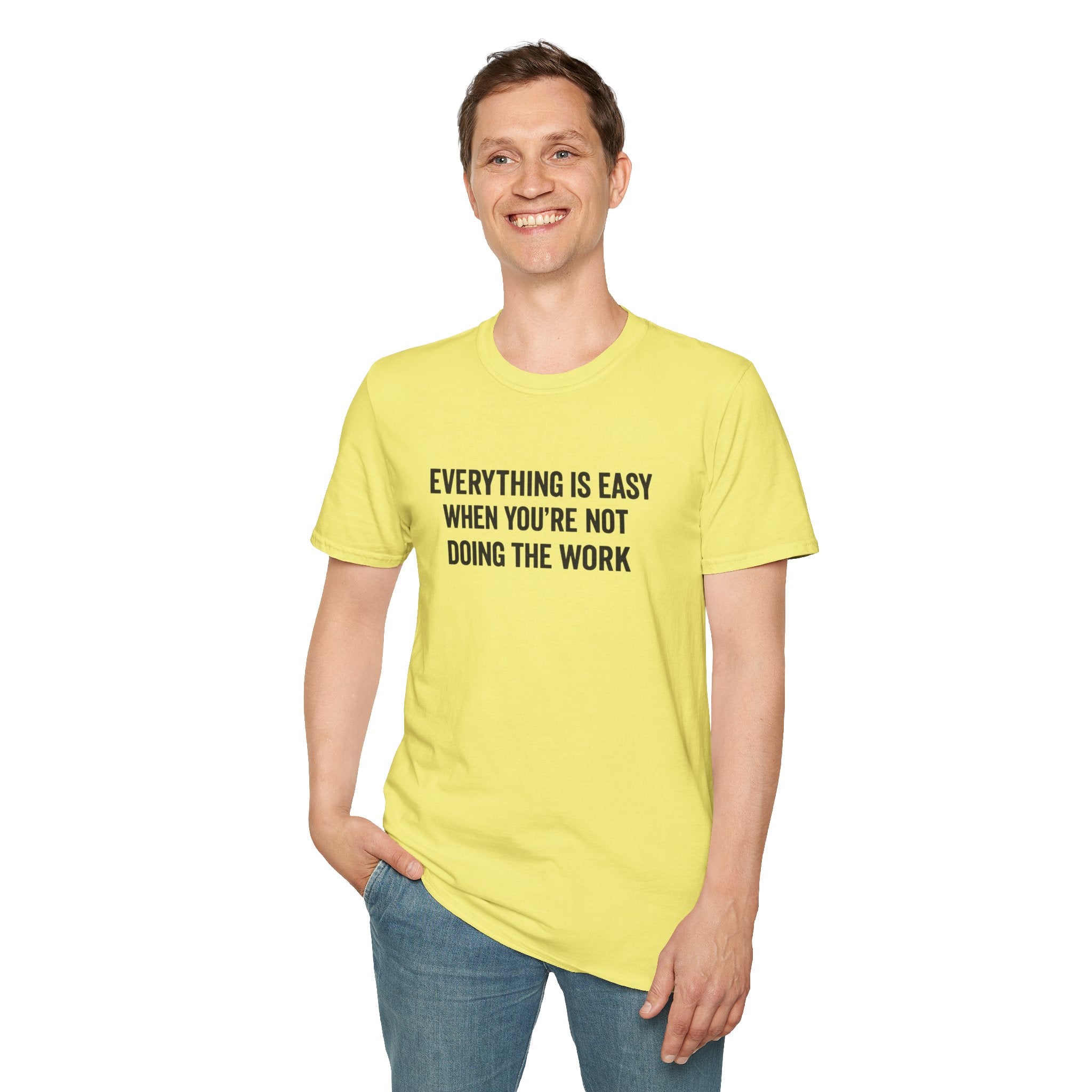 "It's Always Easy When You're Not the One Doing the Work" Minimal Quote Tee Block Text