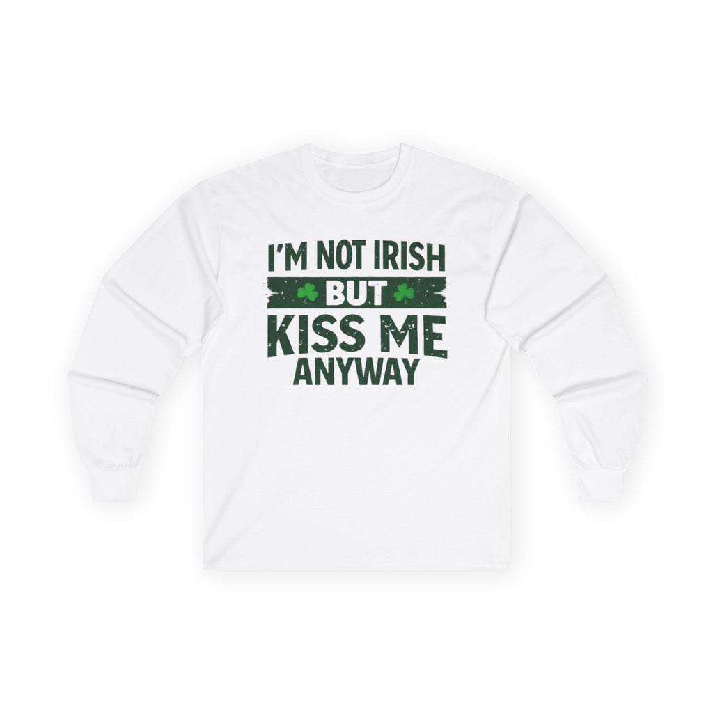 Funny St. Patrick's Day Long Sleeve Tee - "I'm Not Irish But Kiss Me Anyway" - Unisex Holiday Shirt