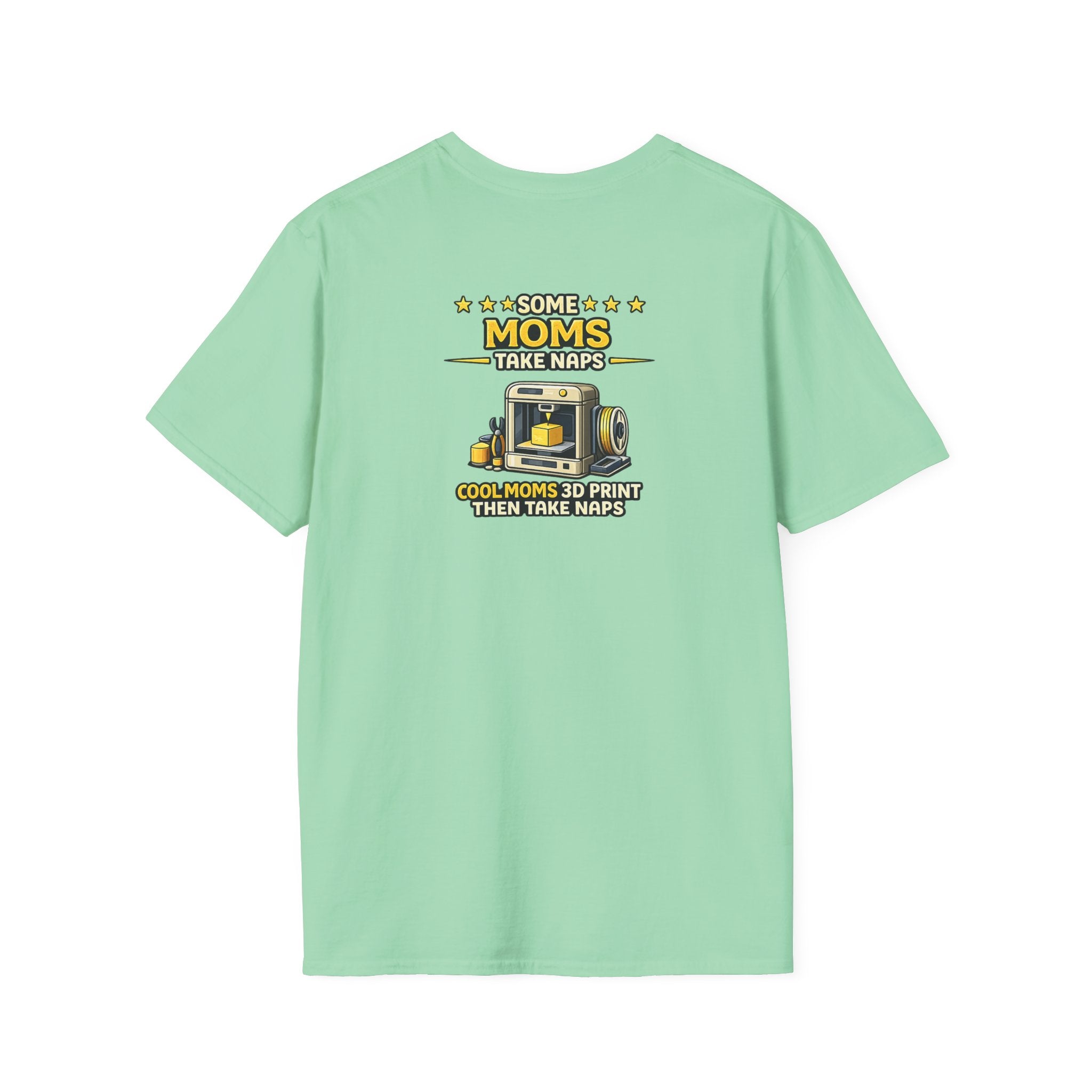 3D Printing Moms Take Naps T-Shirt | Cool Moms 3D Print Then Take Naps