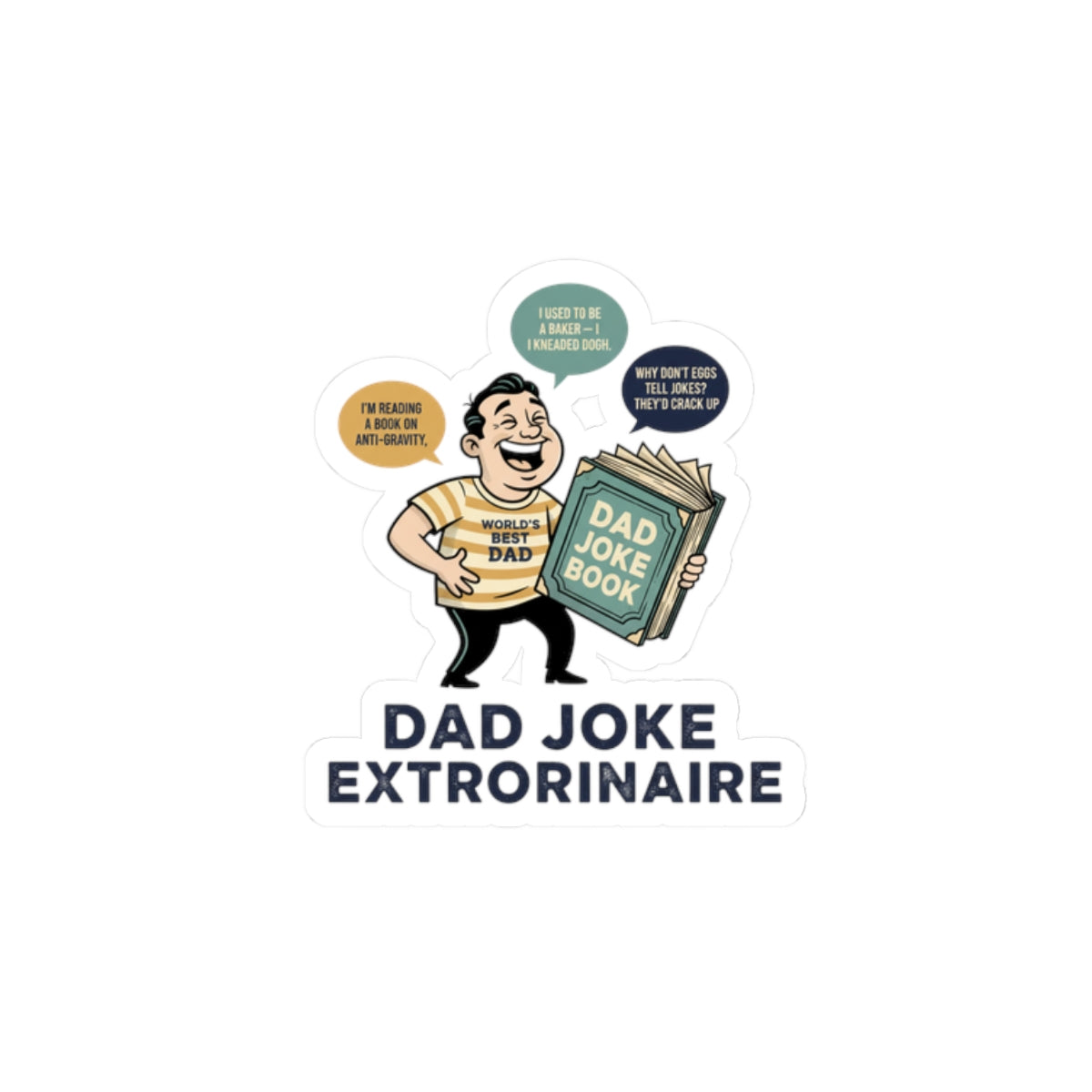 Dad Joke Extraordinaire Sticker | Dad Jokes, Pun Humor